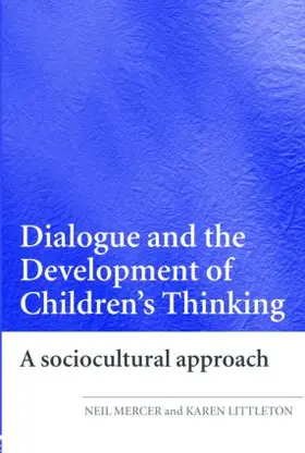 Mercer / Littleton | Dialogue and the Development of Children's Thinking | Buch | 978-0-415-40479-2 | sack.de