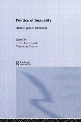Carver / Mottier |  Politics of Sexuality | Buch |  Sack Fachmedien