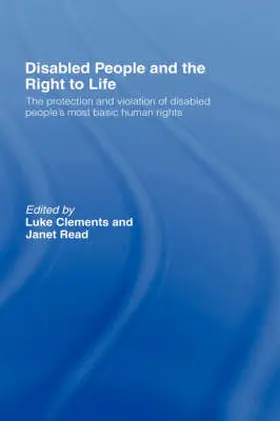 Clements / Read |  Disabled People and the Right to Life | Buch |  Sack Fachmedien