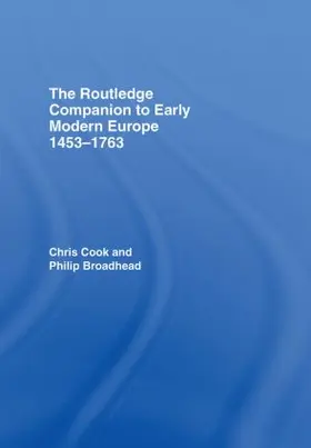 Cook / Broadhead |  The Routledge Companion to Early Modern Europe, 1453-1763 | Buch |  Sack Fachmedien