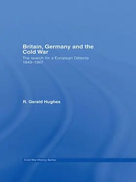 Hughes |  Britain, Germany and the Cold War | Buch |  Sack Fachmedien