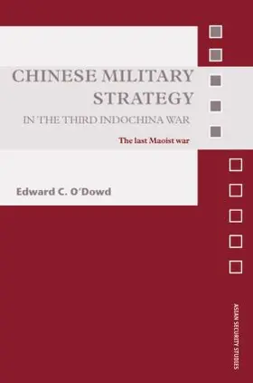 O'Dowd |  Chinese Military Strategy in the Third Indochina War | Buch |  Sack Fachmedien