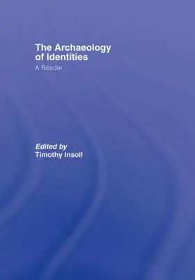 Insoll |  The Archaeology of Identities | Buch |  Sack Fachmedien