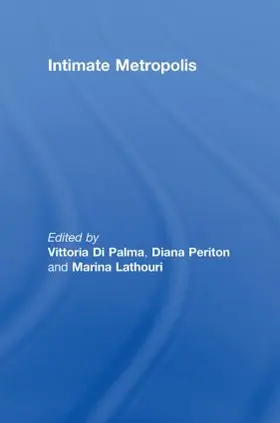 Di Palma / Periton / Lathouri |  Intimate Metropolis | Buch |  Sack Fachmedien