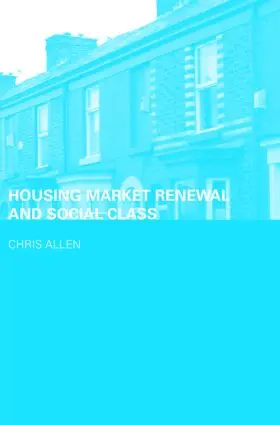Allen |  Housing Market Renewal and Social Class | Buch |  Sack Fachmedien