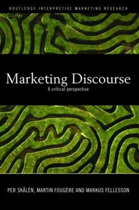 Skålén / Fougère / Fellesson |  Marketing Discourse | Buch |  Sack Fachmedien