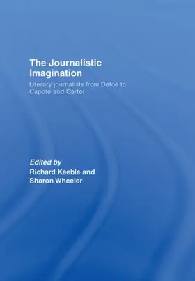 Keeble / Wheeler |  The Journalistic Imagination | Buch |  Sack Fachmedien