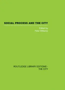 Williams |  Social Process and the City | Buch |  Sack Fachmedien