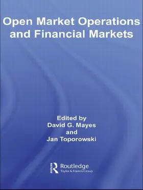 Mayes / Toporowski |  Open Market Operations and Financial Markets | Buch |  Sack Fachmedien