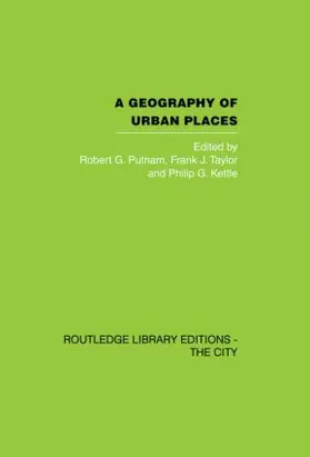 Putnam / Taylor / Kettle |  A Geography of Urban Places | Buch |  Sack Fachmedien