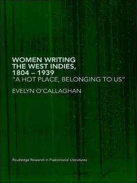 O'Callaghan | Women Writing the West Indies, 1804-1939 | Buch | 978-0-415-41858-4 | sack.de