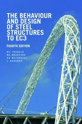 Trahair / Bradford / Nethercot |  The Behaviour and Design of Steel Structures to EC3 | Buch |  Sack Fachmedien