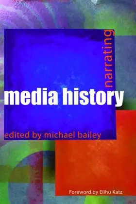 Bailey |  Narrating Media History | Buch |  Sack Fachmedien