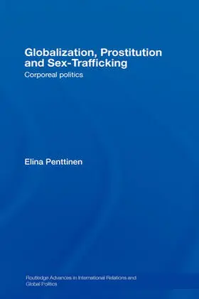 Penttinen |  Globalization, Prostitution and Sex Trafficking | Buch |  Sack Fachmedien