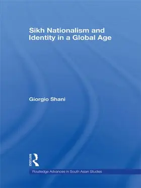 Shani |  Sikh Nationalism and Identity in a Global Age | Buch |  Sack Fachmedien