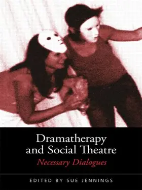 Jennings |  Dramatherapy and Social Theatre | Buch |  Sack Fachmedien