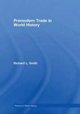 Smith |  Premodern Trade in World History | Buch |  Sack Fachmedien