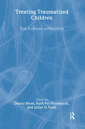 Brom / Pat-Horenczyk / Ford |  Treating Traumatized Children | Buch |  Sack Fachmedien