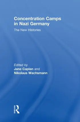 Wachsmann / Caplan |  Concentration Camps in Nazi Germany | Buch |  Sack Fachmedien