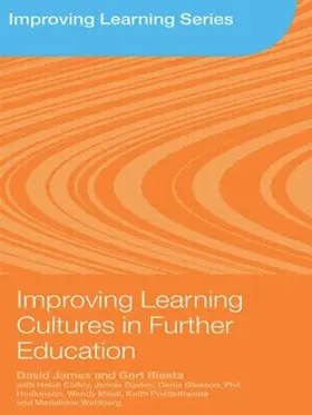 James / Biesta | Improving Learning Cultures in Further Education | Buch | 978-0-415-42736-4 | sack.de