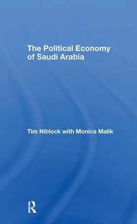 Niblock / Malik | The Political Economy of Saudi Arabia | Buch | 978-0-415-42842-2 | sack.de