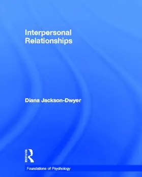 Jackson-Dwyer |  Interpersonal Relationships | Buch |  Sack Fachmedien