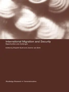 Guild / van Selm | International Migration and Security | Buch | 978-0-415-42963-4 | sack.de