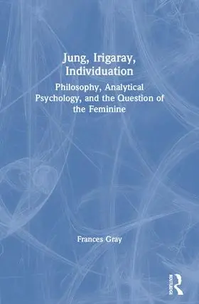 Gray |  Jung, Irigaray, Individuation | Buch |  Sack Fachmedien