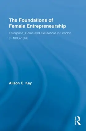Kay |  The Foundations of Female Entrepreneurship | Buch |  Sack Fachmedien