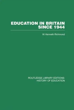 Richmond | Education in Britain Since 1944 | Buch | 978-0-415-43277-1 | www2.sack.de