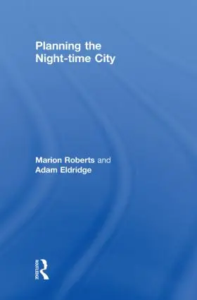 Roberts / Eldridge |  Planning the Night-time City | Buch |  Sack Fachmedien