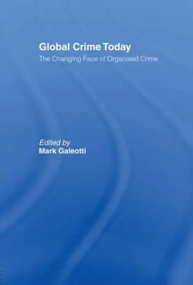 Galeotti | Global Crime Today | Buch | 978-0-415-43667-0 | www2.sack.de