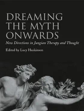 Huskinson |  Dreaming the Myth Onwards | Buch |  Sack Fachmedien