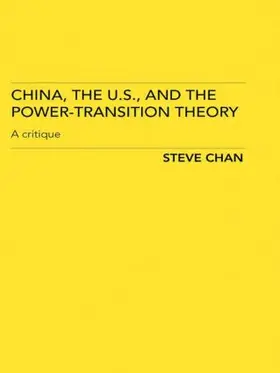 Chan | China, the US and the Power-Transition Theory | Buch | 978-0-415-44024-0 | sack.de