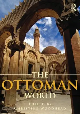 Woodhead |  The Ottoman World | Buch |  Sack Fachmedien
