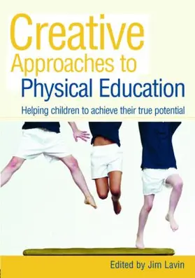 Lavin |  Creative Approaches to Physical Education | Buch |  Sack Fachmedien