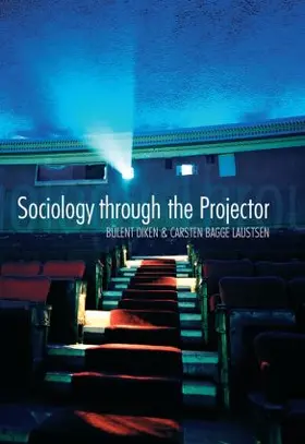 Diken / Bagge Laustsen |  Sociology Through the Projector | Buch |  Sack Fachmedien