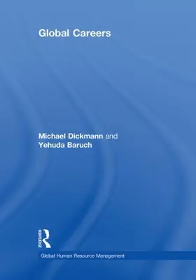 Dickmann / Baruch |  Global Careers | Buch |  Sack Fachmedien