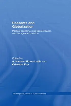 Akram-Lodhi / Kay |  Peasants and Globalization | Buch |  Sack Fachmedien
