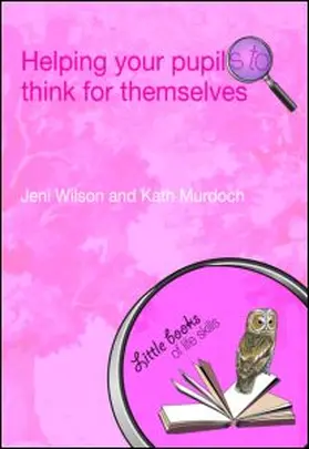 Wilson / Murdoch |  Helping your Pupils to Think for Themselves | Buch |  Sack Fachmedien