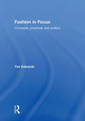 Edwards |  Fashion In Focus | Buch |  Sack Fachmedien
