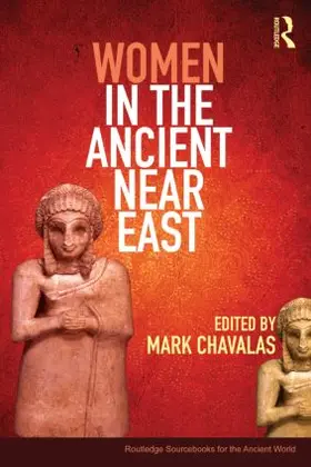 Chavalas | Women in the Ancient Near East | Buch | 978-0-415-44856-7 | sack.de
