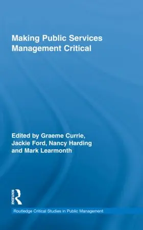 Currie / Ford / Harding |  Making Public Services Management Critical | Buch |  Sack Fachmedien