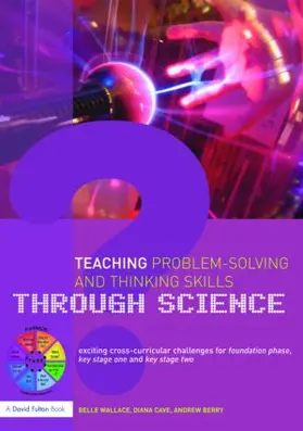 Wallace / Berry / Cave |  Teaching Problem-Solving and Thinking Skills through Science | Buch |  Sack Fachmedien