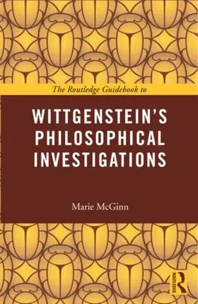 McGinn | The Routledge Guidebook to Wittgenstein's Philosophical Investigations | Buch | 978-0-415-45256-4 | sack.de