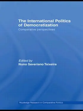 Teixeira |  The International Politics of Democratization | Buch |  Sack Fachmedien