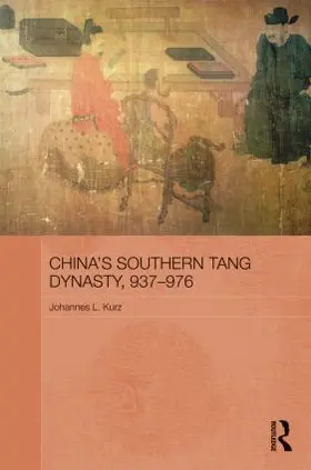 Kurz |  China's Southern Tang Dynasty, 937-976 | Buch |  Sack Fachmedien