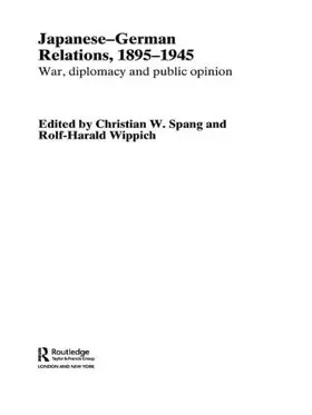 Wippich / Spang |  Japanese-German Relations, 1895-1945 | Buch |  Sack Fachmedien