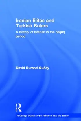 Durand-Guedy |  Iranian Elites and Turkish Rulers | Buch |  Sack Fachmedien
