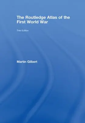 Gilbert |  The Routledge Atlas of the First World War | Buch |  Sack Fachmedien